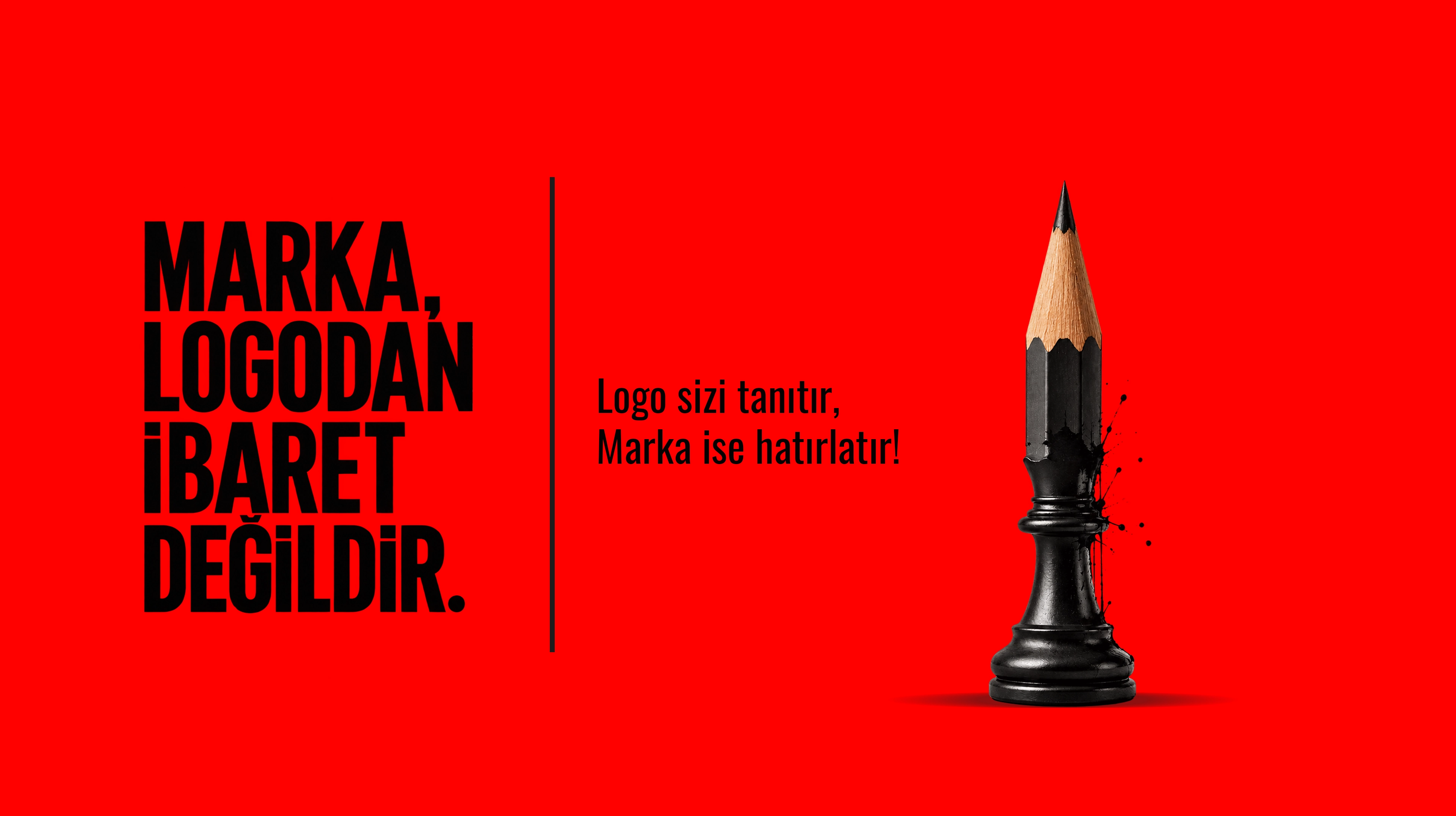 Marka logodan ibaret değildir!
